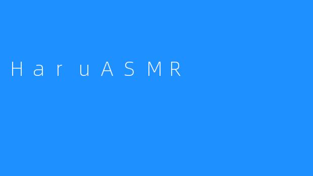 HaruASMR